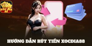 Rút tiền xocdia88